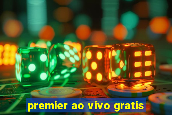 premier ao vivo gratis